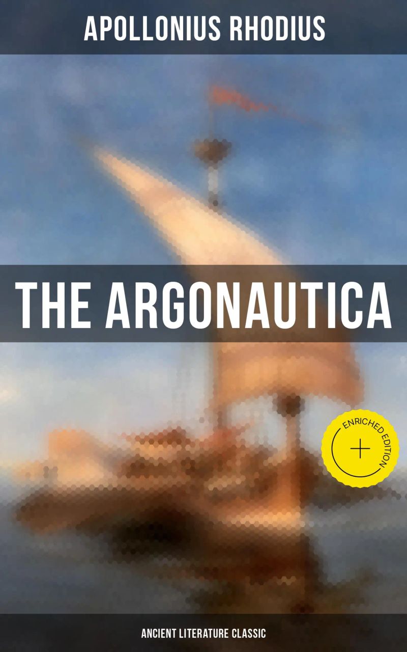The Argonautica (Ancient Literature Classic)
