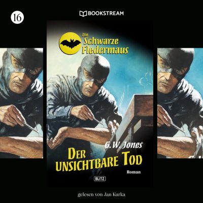 Die Schwarze Fledermaus, Folge 16: Der unsichtbare Tod