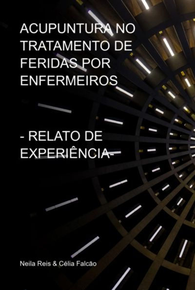 Acupuntura No Tratamento De Feridas Por Enfermeiros