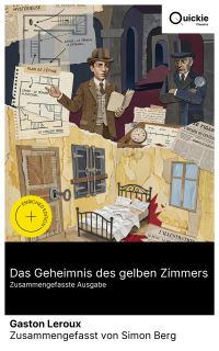 Das Geheimnis des gelben Zimmers (Zusammengefasste Ausgabe)
