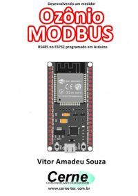 Desenvolvendo Um Medidor  Ozônio Modbus Rs485 No Esp32 Programado Em Arduino