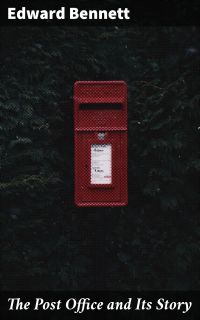 The Post Office and Its Story