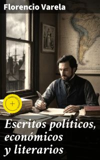 Escritos políticos, económicos y literarios