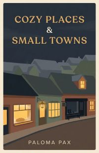 Cozy Places & Small Towns