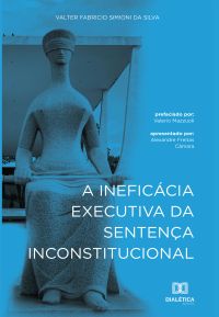 A Ineficácia Executiva da Sentença Inconstitucional