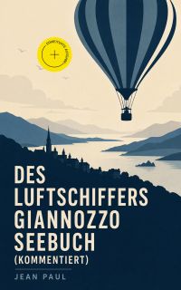 Des Luftschiffers Giannozzo Seebuch (Kommentiert)