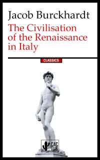 The Civilisation of the Renaissance in Italy