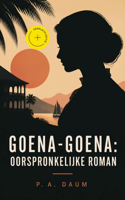 Goena-Goena: Oorspronkelijke roman (Geannoteerd)
