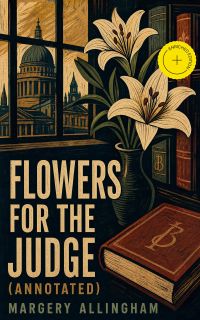 Flowers for the Judge (Annotated)
