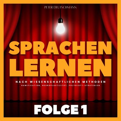 Sprachen lernen nach wissenschaftlichen Methoden - Folge 1