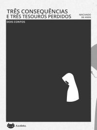 Três consequências e três tesouros perdidos