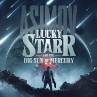 Lucky Starr and the Big Sun of Mercury