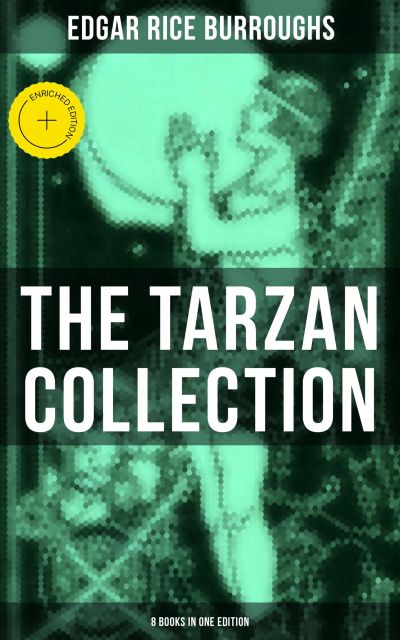 THE TARZAN COLLECTION (8 Books in One Edition)