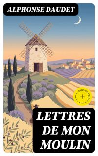 Lettres de mon moulin