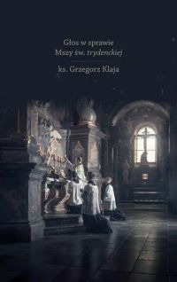 Głos w sprawie Mszy św. trydenckiej