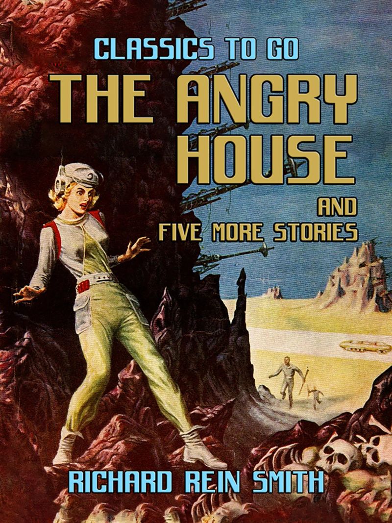 The Angry House and five more stories