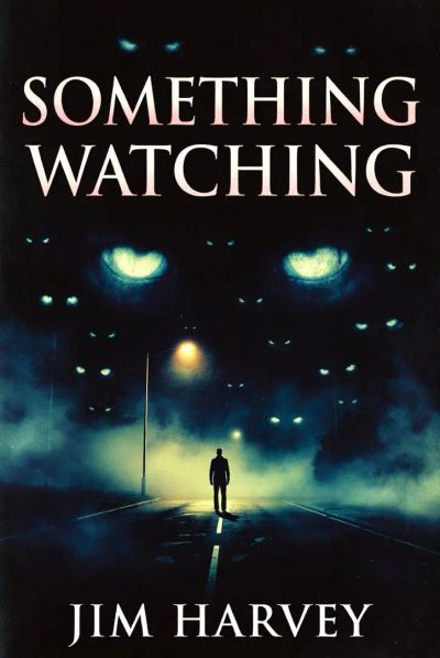 SOMETHING WATCHING
