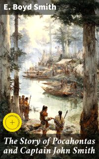 The Story of Pocahontas and Captain John Smith