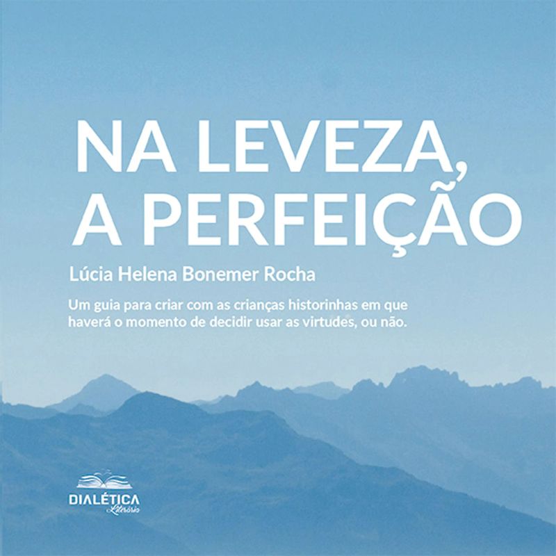 Na leveza, a perfeição