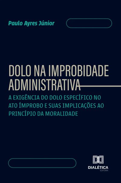 Dolo na Improbidade Administrativa