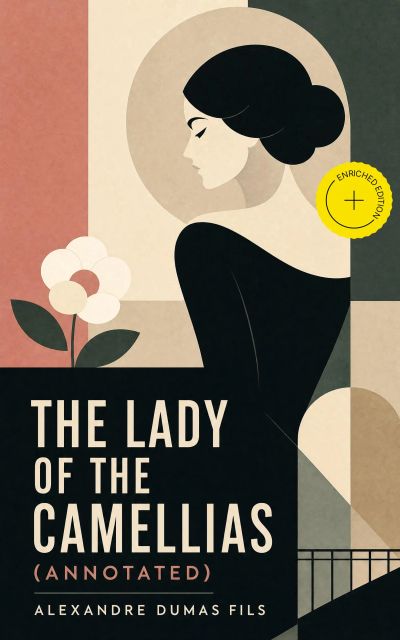 The Lady of the Camellias (Annotated)