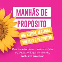 Manhãs de Propósito