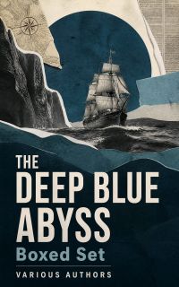 THE DEEP BLUE ABYSS Boxed Set