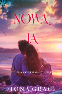 Nowa ja (Zajazd nad morzem — Tom piąty)