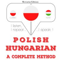 Polski - Węgierski: kompletna metoda