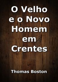 O Velho E O Novo Homem Em Crentes