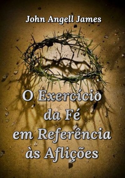 O Exercício Da Fé Em Referência Às Aflições