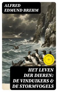 Het Leven der Dieren: De Vinduikers & De Stormvogels