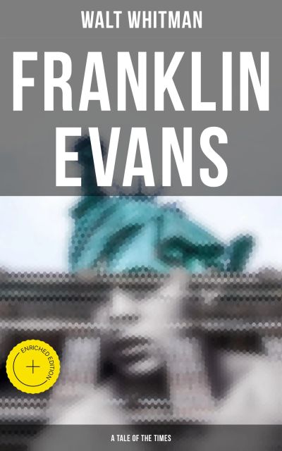 Franklin Evans (A Tale of the Times)