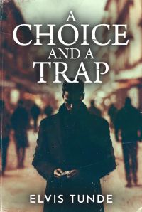 A choice and a Trap
