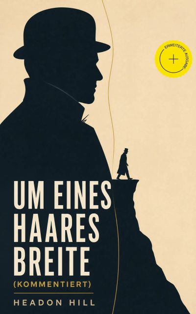 Um eines Haares Breite (Kommentiert)