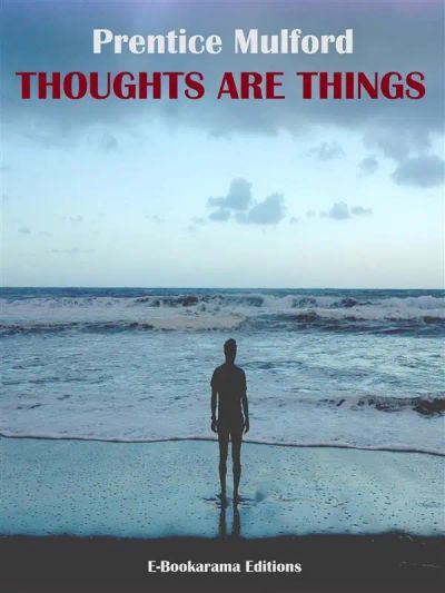 Thoughts are Things