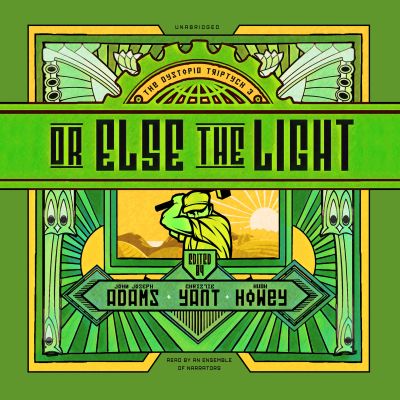 Or Else the Light