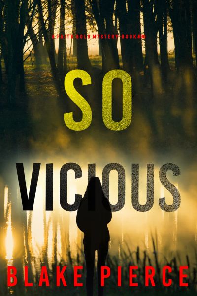 So Vicious (A Faith Bold FBI Suspense Thriller—Book Thirty)