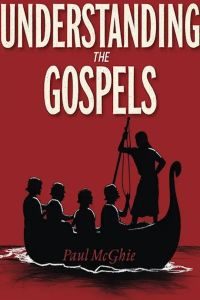 Understanding the Gospels