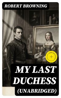 My Last Duchess (Unabridged)