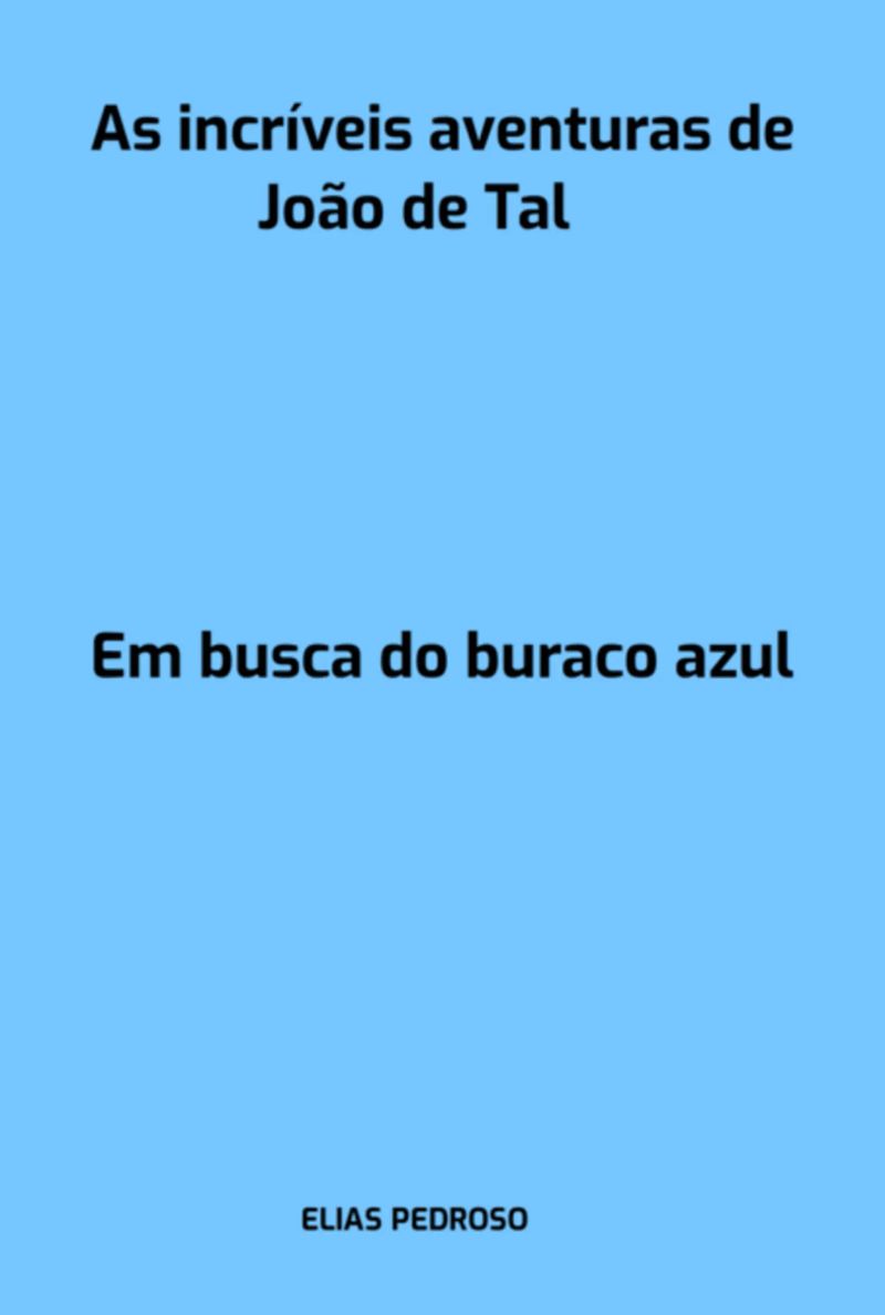 As Incríveis Aventuras De João De Tal