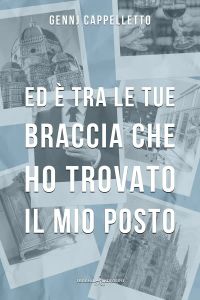 Ed è tra le tue braccia che ho trovato il mio posto