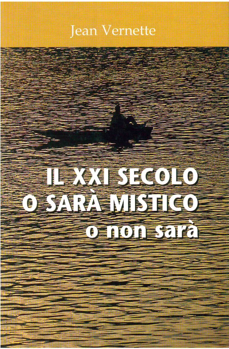Il XXI secolo o sarà mistico