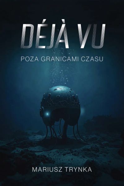 DÉJÀ VU – Poza granicami czasu