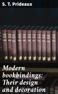 Modern bookbindings: Their design and decoration