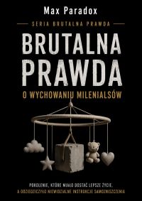 Brutalna prawda o wychowaniu milenialsów. Pokolenie, które miało dostać lepsze życie, a odziedziczyło niewidzialne instrukcje samozniszczenia