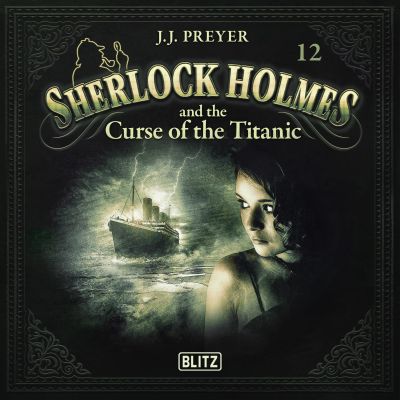 New Cases of Sherlock Holmes - Episode 12: Sherlock Holmes and the Curse of the Titanic