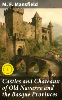 Castles and Chateaux of Old Navarre and the Basque Provinces