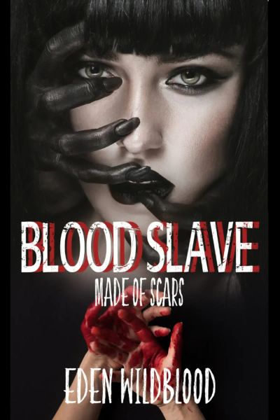 Blood Slave 3: Made of Scars