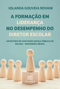 A formação em liderança no desempenho do diretor escolar